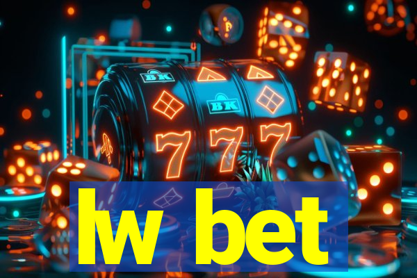 lw bet